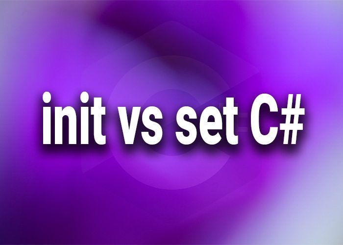 init vs set c#